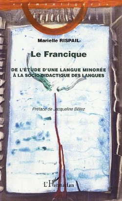 Bertrand.pt - Le Francique ; De L'Etude D'Une Langue Minoree A La Socio-Didactique Des Langues