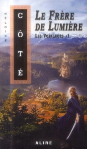 Le Frère De Lumière Tome 1 ; Les Voyageurs