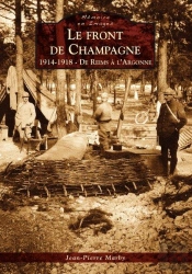 Le Front De Champagne - 1914-1918 - De Reims A L'Argonne
