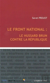 Le Front National : Le Hussard Brun Contre La République