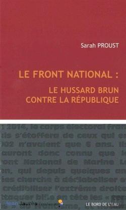 Bertrand.pt - Le Front National : Le Hussard Brun Contre La République
