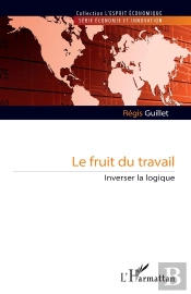 Le Fruit Du Travail : Inverser La Logique