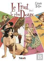 Le Fruit Le Plus Doux Tome 1