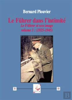 Bertrand.pt - Le Führer Dans L'Intimité (1925-1945)