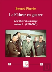 Le Fuhrer En Guerre (1939-1945)