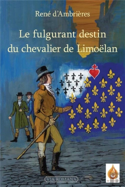 Bertrand.pt - Le Fulgurant Destin Du Chevalier De Limoelan