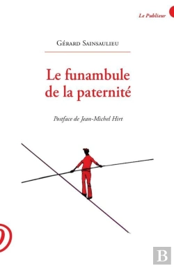 Bertrand.pt - Le Funambule De La Paternité