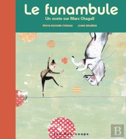 Bertrand.pt - Le Funambule ; Un Conte Sur Marc Chagall