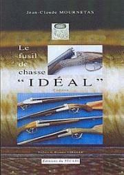 Le Fusil De Chasse ''Idéal''