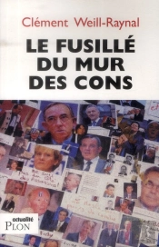 Le Fusille Du Mur Des Cons