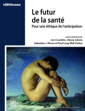Le Futur De La Santé : Pour Une Éthique De L'Anticipation
