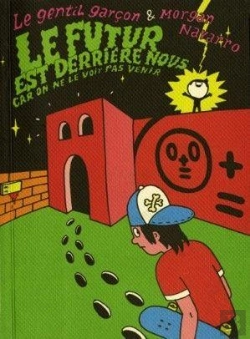Bertrand.pt - Le Futur Est Derrière Nous... ; Car On Ne Le Voit Pas Venir