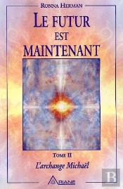 Le Futur Est Maintenant T.2 ; L'Archange Michaël