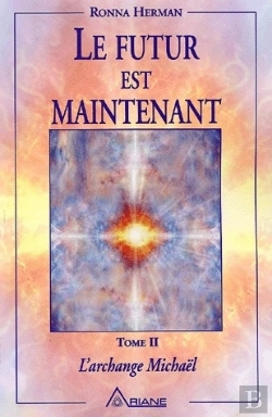 Bertrand.pt - Le Futur Est Maintenant T.2 ; L'Archange Michaël
