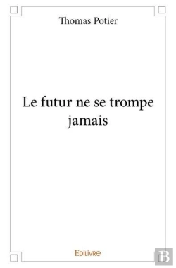 Bertrand.pt - Le Futur Ne Se Trompe Jamais