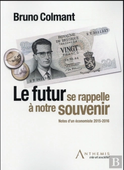 Bertrand.pt - Le Futur Se Rappelle À Notre Souvenir ; Notes D'Un Économiste 2015-2016