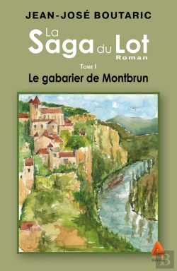 Bertrand.pt - Le Gabarier De Montbrun, Tome1 De La Saga Du Lot