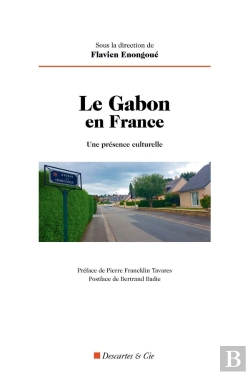 Bertrand.pt - Le Gabon En France ; Une Présence Culturelle