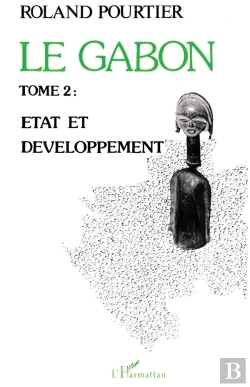 Bertrand.pt - Le Gabon Tome 2 : Etat Et Développement