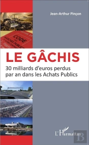 Le Gâchis ; 30 Milliards D'Euros Perdus Par An Dans Les Achats Publics