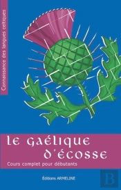 Le Gaélique D'Ecosse : Cours Complet Pour Débutants