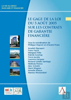 Bertrand.pt - Le Gage De La Loi Du 5 Août 2005 Sur Les Contrats De Garantie Financière