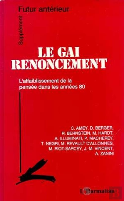Bertrand.pt - Le Gai Renoncement ; L'Affaiblissement De La Pensée Dans Les Années 80