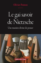 Le Gai Savoir De Nietzsche ; Une Manière Divine De Penser