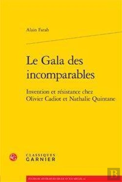 Bertrand.pt - Le Gala Des Incomparables ; Invention Et Résistance Chez Olivier Cadiot Et Nathalie Quintane