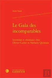 Le Gala Des Incomparables ; Invention Et Résistance Chez Olivier Cadiot Et Nathalie Quintane