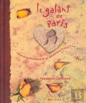 Le Galant De Paris : Itinéraire Élastique D'Un Amoureux Transi