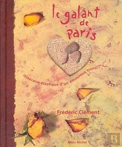 Bertrand.pt - Le Galant De Paris : Itinéraire Élastique D'Un Amoureux Transi