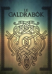 Le Galdrabók Décrypté Et Autres Secrets De Magie Runique (6e Édition)