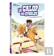 Le Galop Des Étoiles Tome 11 : La Cavalière Sans Peur