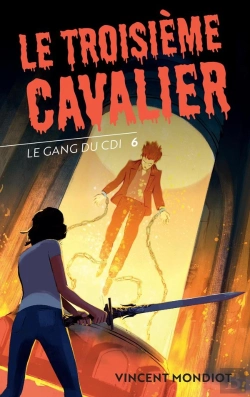 Bertrand.pt - Le Gang Du Cdi Tome 6 : Le Troisième Cavalier