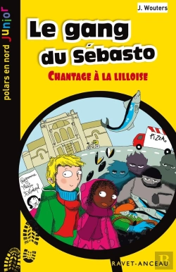Bertrand.pt - Le Gang Du Sébasto : Chantage À La Lilloise