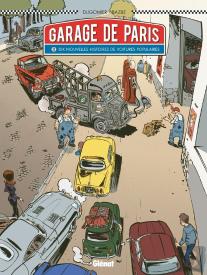 Le Garage De Paris Tome 2 ; Dix Nouvelles Histoires De Voitures Populaires