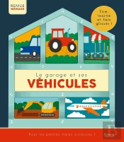 Le Garage Et Ses Véhicules : Tire, Tourne Et Fais Glisser !