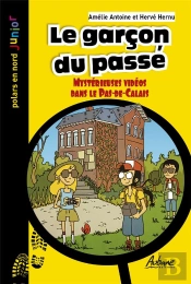 Le Garcon Du Passé : Mystérieuses Vidéos Dans Le Pas-De-Calais