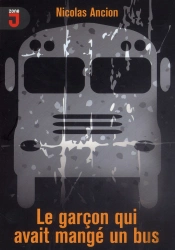 Le Garçon Qui Avait Mangé Un Bus