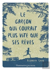 Le Garçon Qui Courait Plus Vite Que Ses Rêves