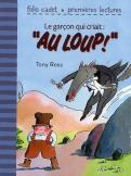 Le Garcon Qui Criait : ''Au Loup !''
