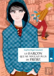 Le Garcon Qui Ne Voulait Plus De Frere