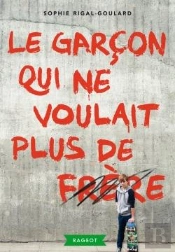 Le Garcon Qui Ne Voulait Plus De Frere