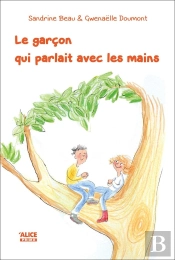 Le Garçon Qui Parlait Avec Les Mains