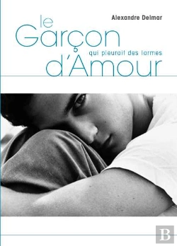 Bertrand.pt - Le Garçon Qui Pleurait Des Larmes D'Amour