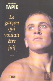 Le Garcon Qui Voulait Etre Juif