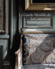 Le Garde-Meuble De La Couronne : Le Temps Retrouvé À L'Hôtel De La Marine