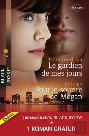 Le Gardien De Mes Jours ; Prisonnière De L'Amour ; Pour Le Sourire De Megan