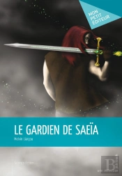 Le Gardien De Saeïa